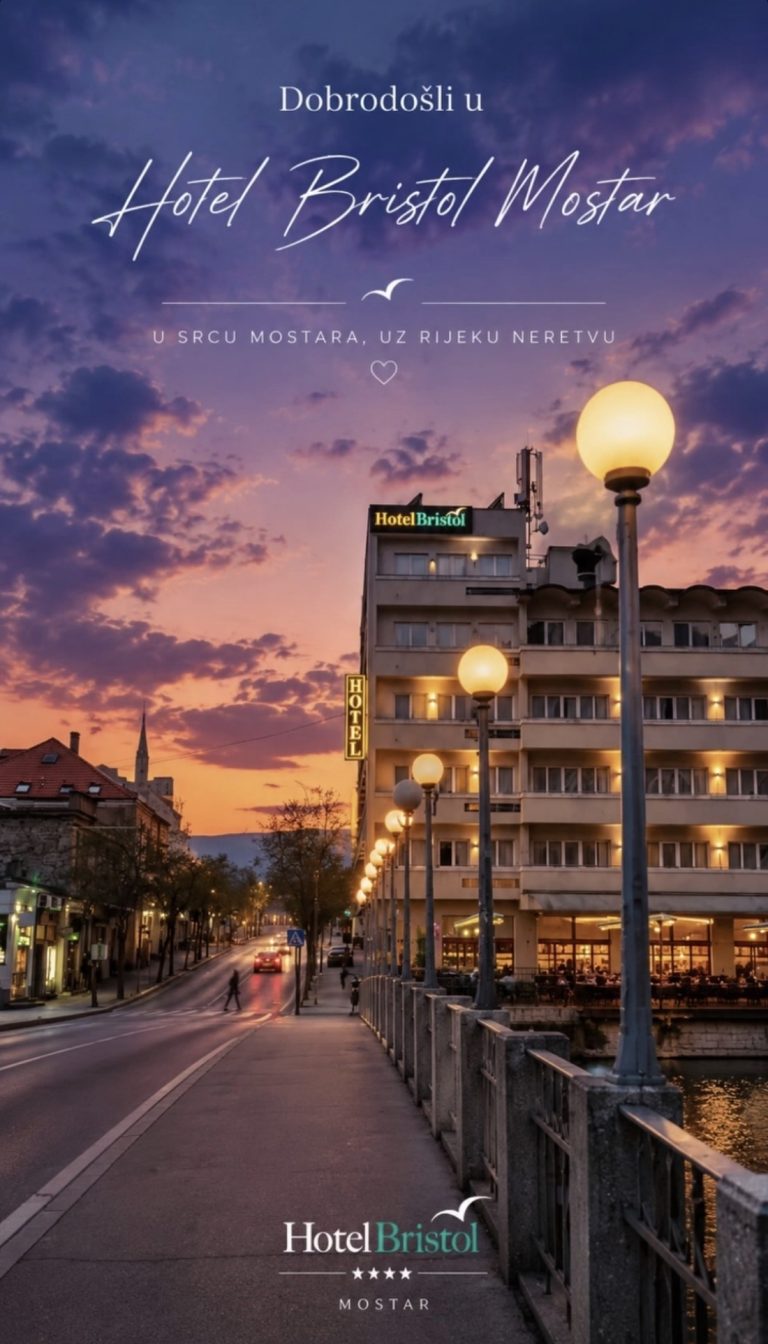 Hotel Bristol Mostar – Vaša oaza udobnosti i tradicije u srcu grada